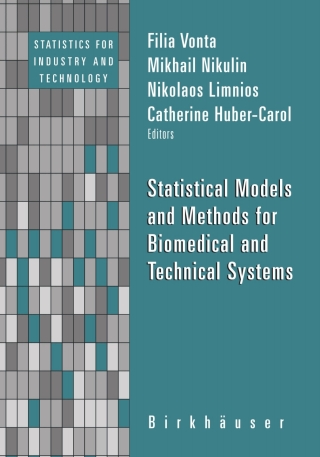 Statistical Models and Methods for Biomedical and Technical Systems