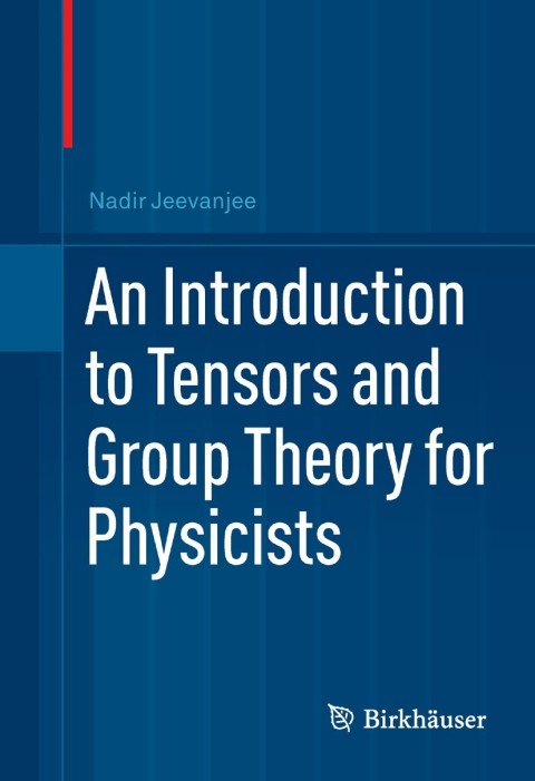 Cover image for book An Introduction to Tensors and Group Theory for Physicists