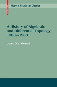 Titelbild: A History of Algebraic and Differential Topology, 1900 - 1960 9780817649067