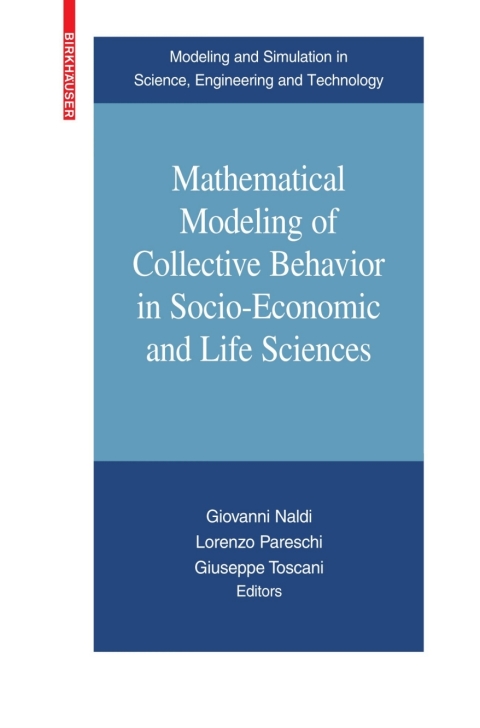 Cover image for book Mathematical Modeling of Collective Behavior in Socio-Economic and Life Sciences