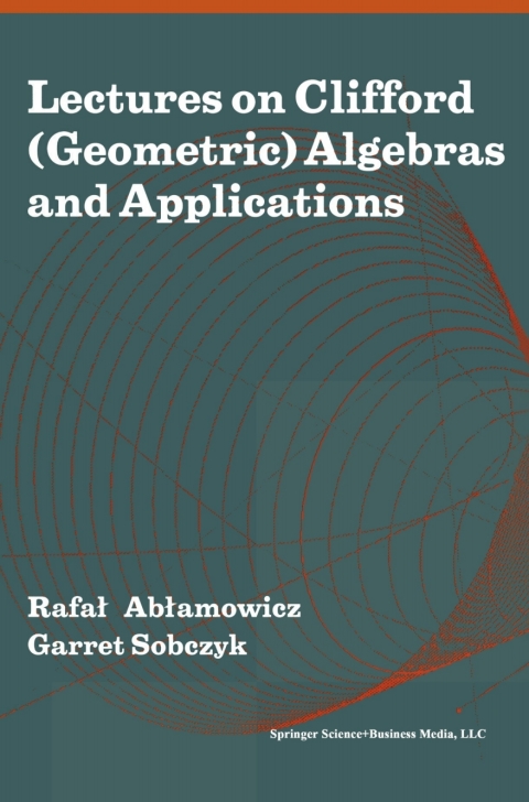 Cover image for book Lectures on Clifford (Geometric) Algebras and Applications