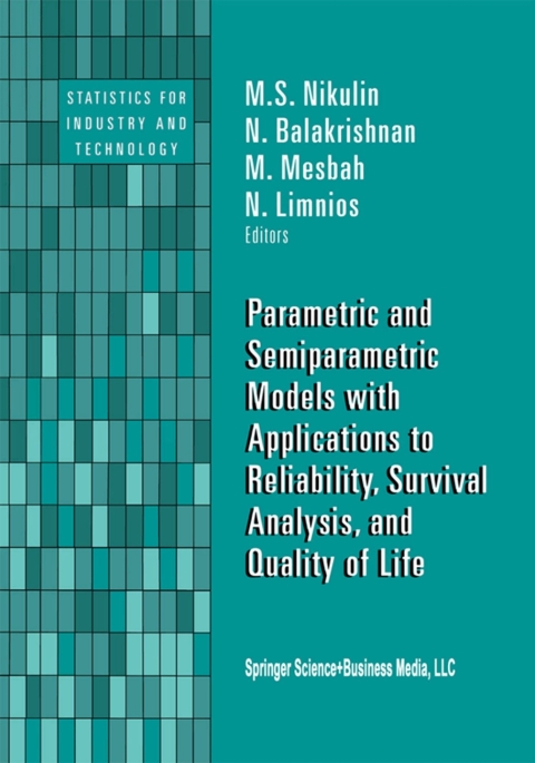 Cover image for book Parametric and Semiparametric Models with Applications to Reliability, Survival Analysis, and Quality of Life