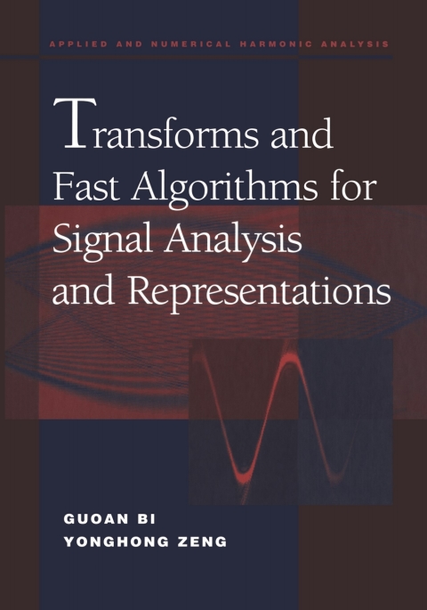 Cover image for book Transforms and Fast Algorithms for Signal Analysis and Representations