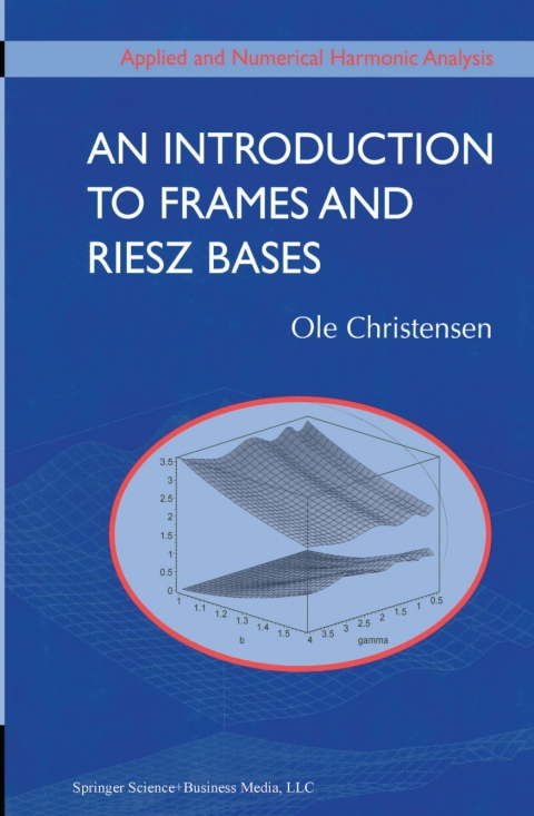 An Introduction to Frames and Riesz Bases 