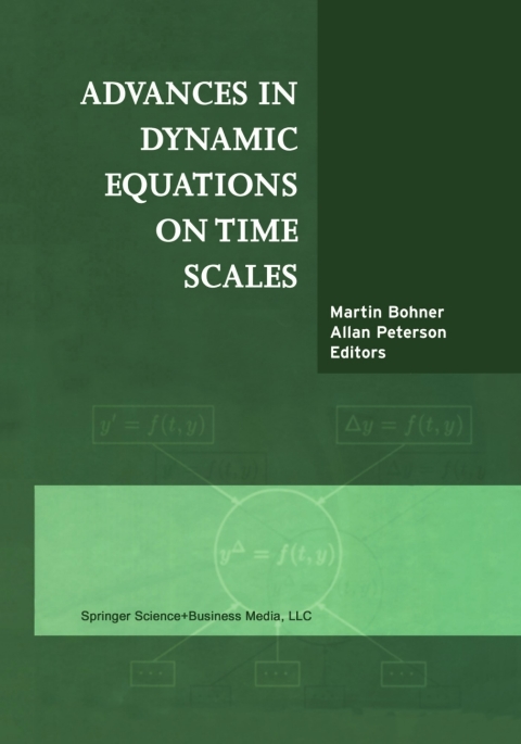 Advances in Dynamic Equations on Time Scales 