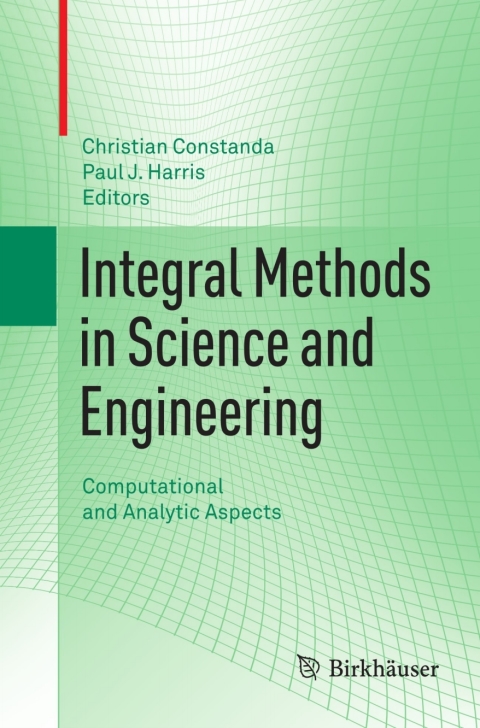 Integral Methods in Science and Engineering 