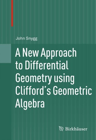 A New Approach to Differential Geometry using Clifford's Geometric Algebra