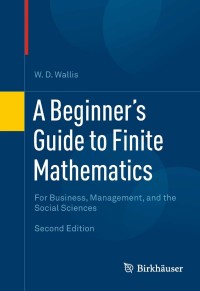 Cover image: A Beginner's Guide to Finite Mathematics 2nd edition 9780817683184