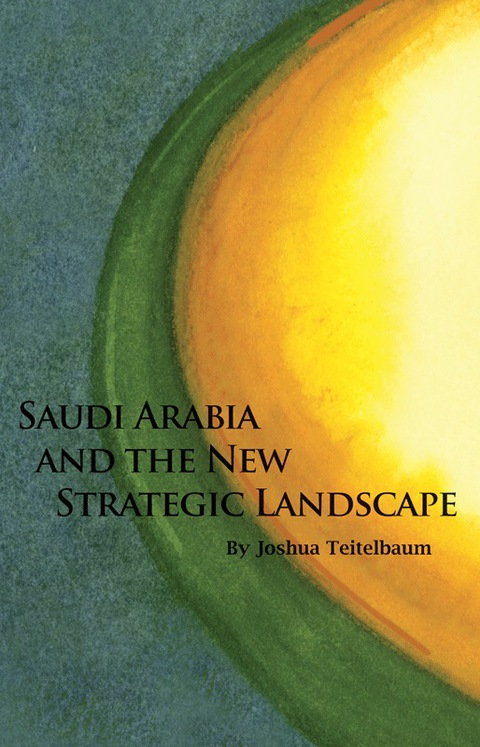 Cover image for book Saudi Arabia and the New Strategic Landscape