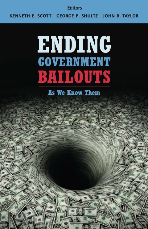 Ending Government Bailouts as We Know Them 