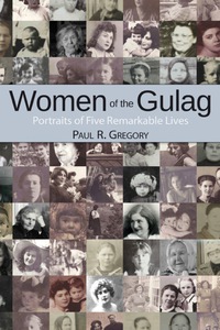 صورة الغلاف: Women of the Gulag: Portraits of Five Remarkable Lives 1st edition 9780817915742