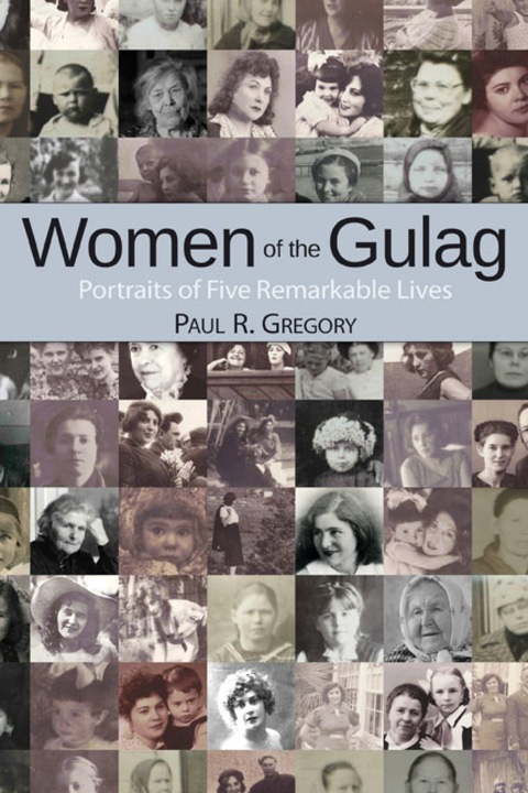 Cover image for book Women of the Gulag: Portraits of Five Remarkable Lives