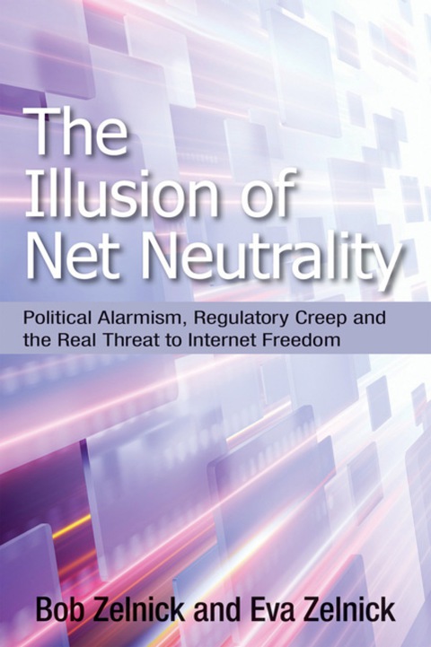 Cover image for book The Illusion of Net Neutrality