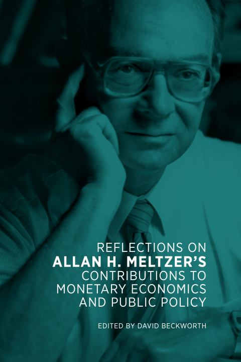 Cover image for book Reflections on Allan H. Meltzer's Contributions to Monetary Economics and Public Policy