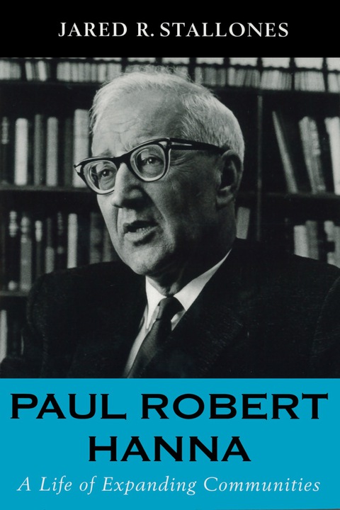 Cover image for book Paul Robert Hanna: A Life of Expanding Communities