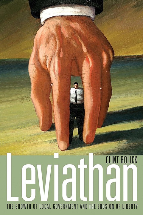 Cover image for book Leviathan: The Growth of Local Government and the Erosion of Liberty