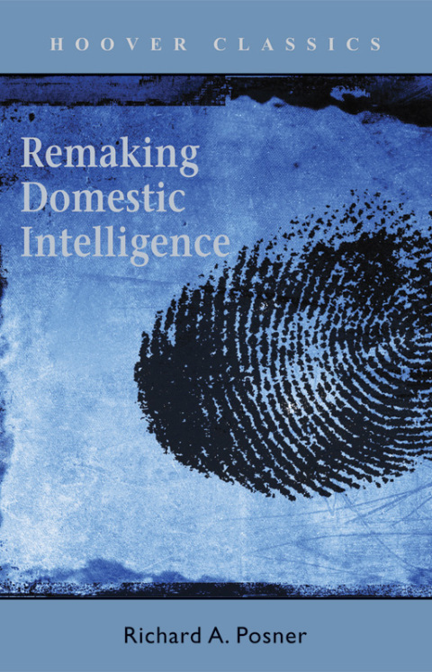 Remaking Domestic Intelligence 