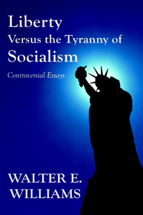 Liberty Versus the Tyranny of Socialism 