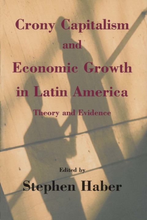 Cover image for book Crony Capitalism and Economic Growth in Latin America