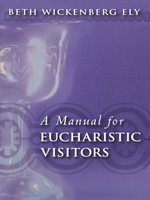 A Manual for Eucharistic Visitors 