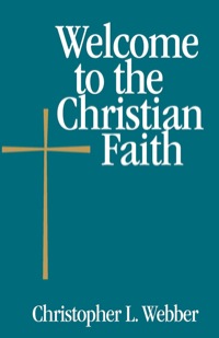 Omslagafbeelding: Welcome to the Christian Faith 9780819227430