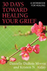صورة الغلاف: 30 Days toward Healing Your Grief 9780819233271
