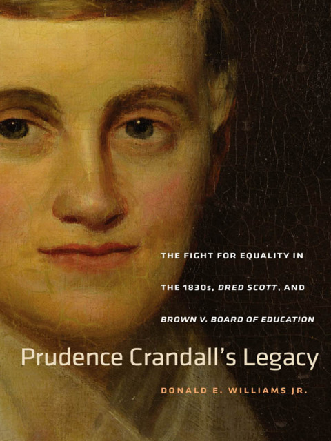 Prudence Crandallâs Legacy 