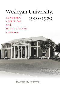 Cover image: Wesleyan University, 1910–1970 9780819575197