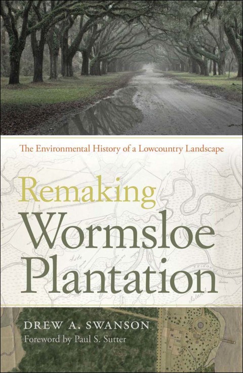 Cover image for book Remaking Wormsloe Plantation