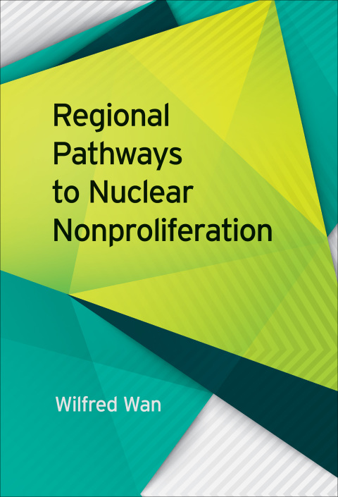 Cover image for book Regional Pathways to Nuclear Nonproliferation