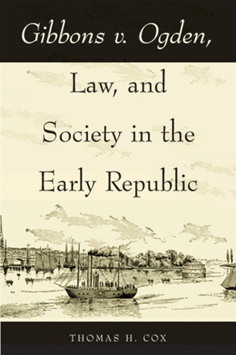 Cover image for book Gibbons v. Ogden, Law, and Society in the Early Republic