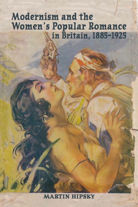 Cover image for book Modernism and the Women’s Popular Romance in Britain, 1885–1925