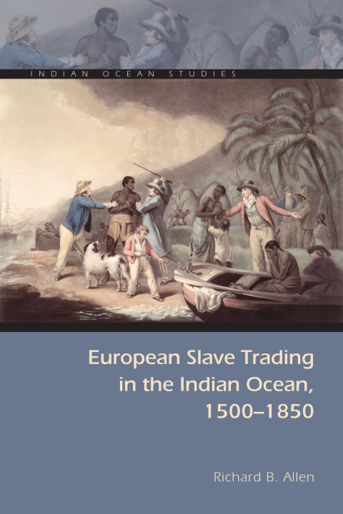 Cover image for book European Slave Trading in the Indian Ocean, 1500–1850