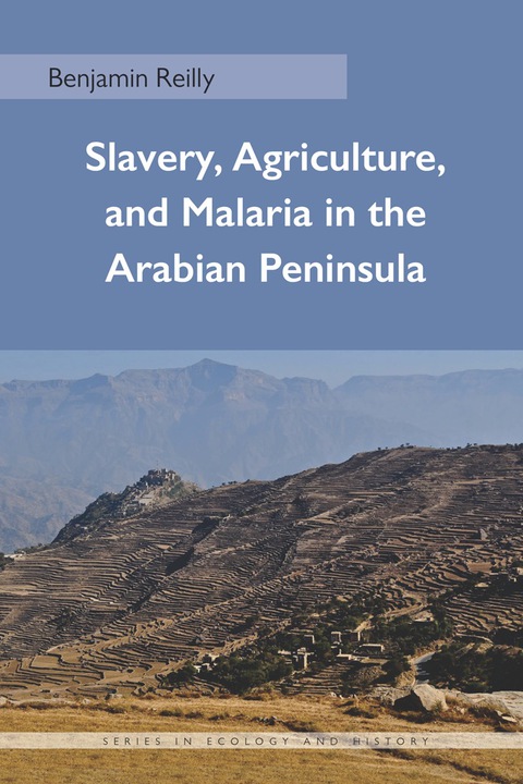 Cover image for book Slavery, Agriculture, and Malaria in the Arabian Peninsula