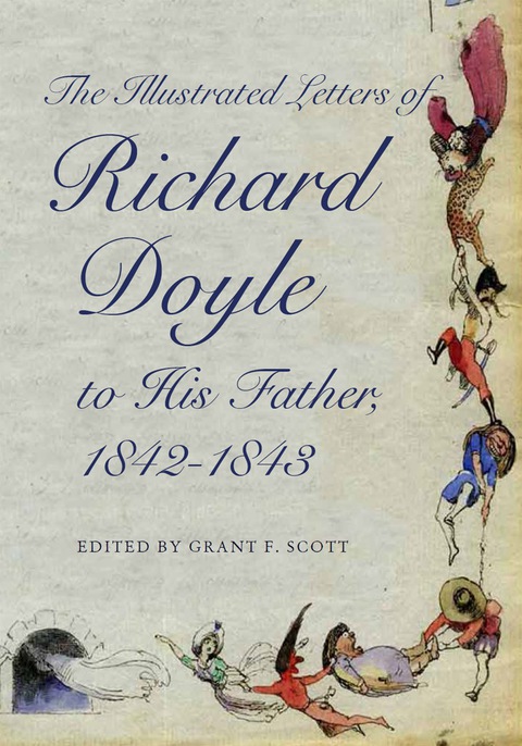 Cover image for book The Illustrated Letters of Richard Doyle to His Father, 1842–1843