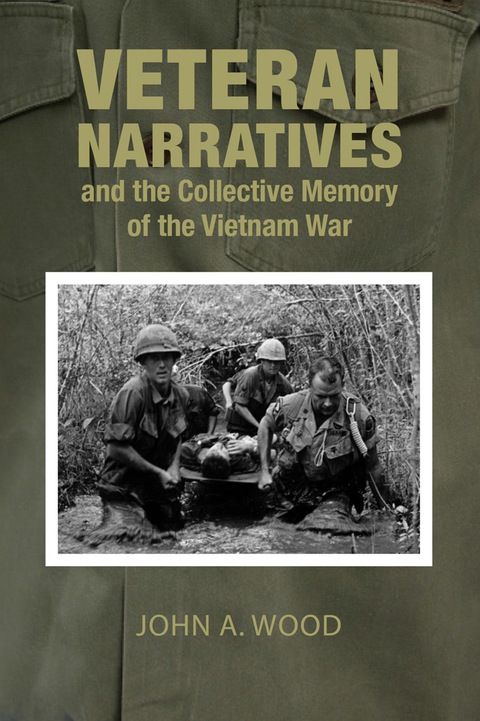 Cover image for book Veteran Narratives and the Collective Memory of the Vietnam War