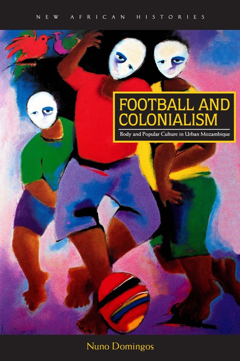 Cover image for book Football and Colonialism