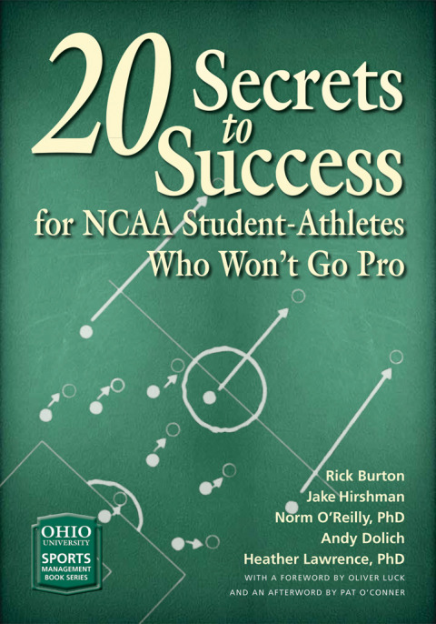 Cover image for book 20 Secrets to Success for NCAA Student-Athletes Who Won’t Go Pro
