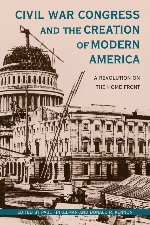 Cover image for book Civil War Congress and the Creation of Modern America