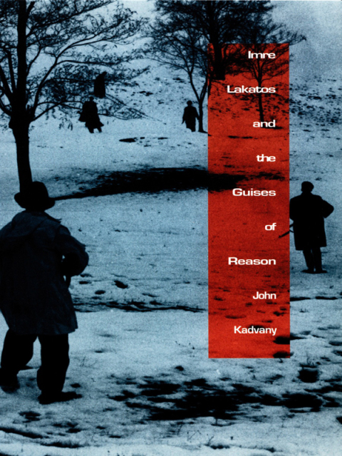 Cover image for book Imre Lakatos and the Guises of Reason
