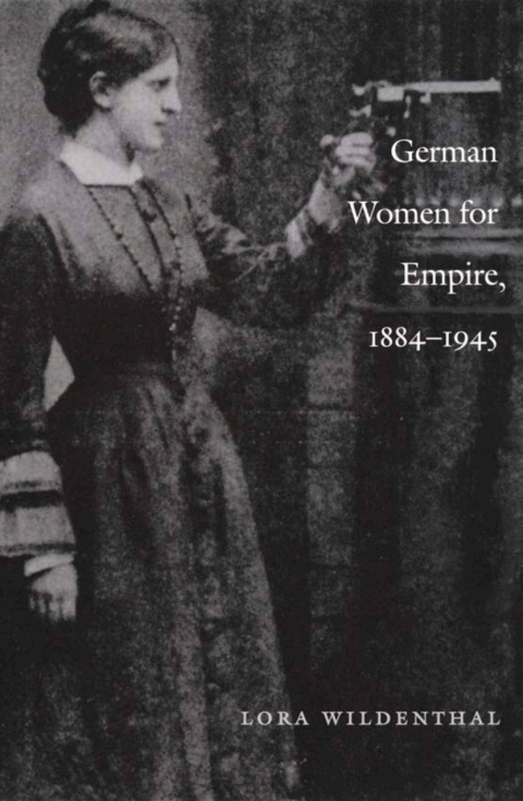 Cover image for book German Women for Empire, 1884-1945