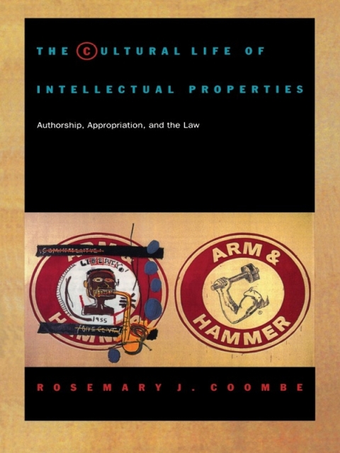 Cover image for book The Cultural Life of Intellectual Properties