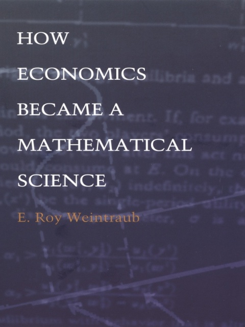 Cover image for book How Economics Became a Mathematical Science