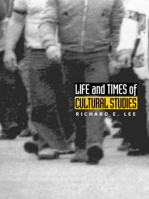 Cover image for book Life and Times of Cultural Studies