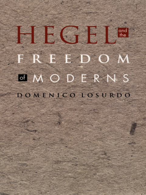 Cover image for book Hegel and the Freedom of Moderns