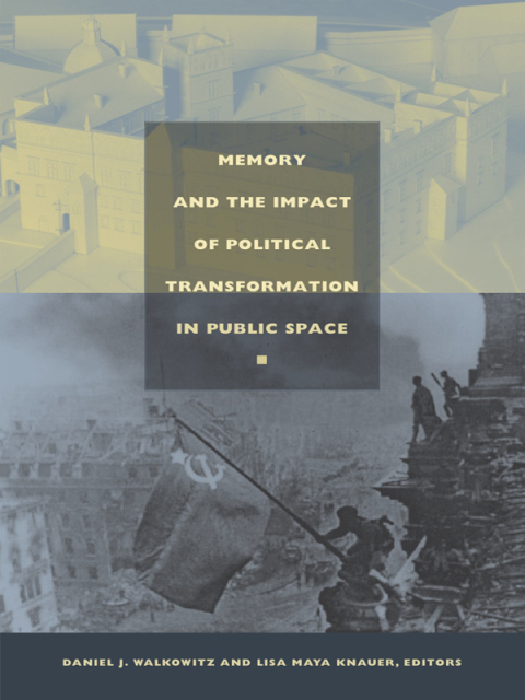 Cover image for book Memory and the Impact of Political Transformation in Public Space