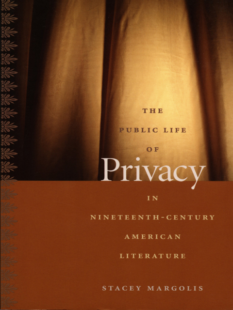 Cover image for book The Public Life of Privacy in Nineteenth-Century American Literature