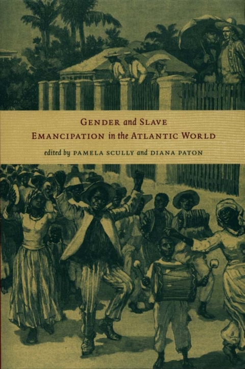 Cover image for book Gender and Slave Emancipation in the Atlantic World
