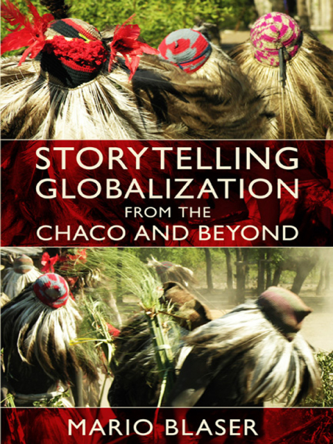 Cover image for book Storytelling Globalization from the Chaco and Beyond