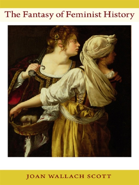Cover image for book The Fantasy of Feminist History